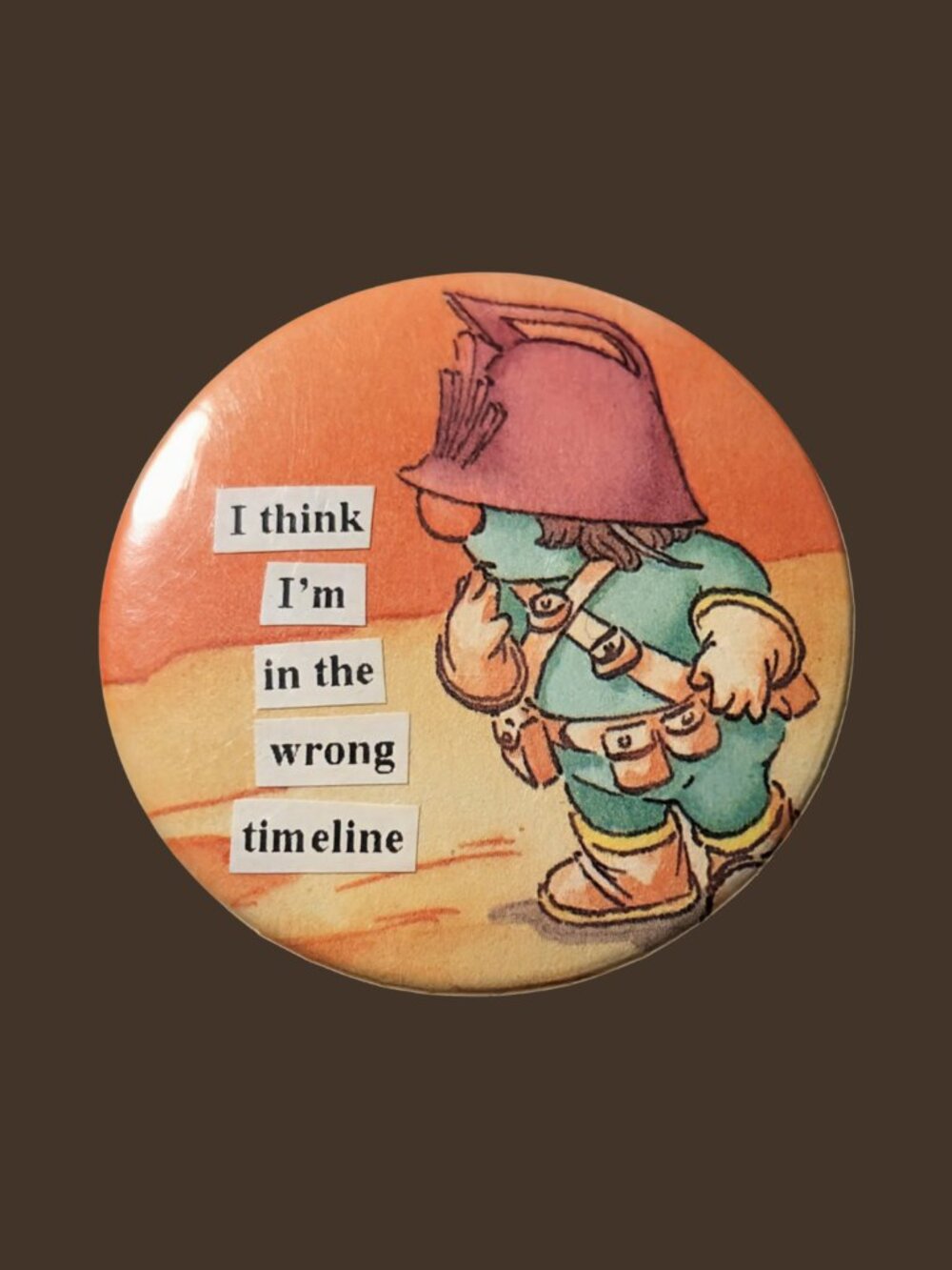 10/$25 Fraggle Rock Doozer "wrong timeline" Handmade Upcycled 2.25" Button
